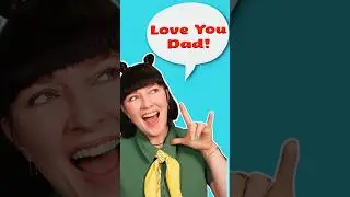 Teach Your Baby to Sign I LOVE YOU DAD | Baby Sign Language for Toddlers