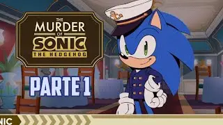 COMIENZA EL MISTERIO | THE MURDER OF SONIC THE HEDGEHOG #1