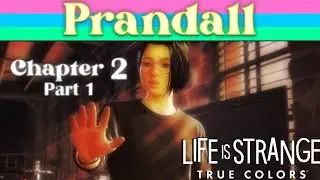 The Strange-Up | Jed is Daddy | Life is Strange: True Colors | Chapter 2: Part 1