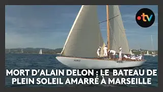 Mort d’Alain Delon : le célèbre bateau de Plein soleil amarré sur le Vieux-Port de Marseille