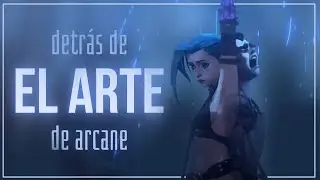 ¿COMO SE HIZO ARCANE?| Tutorial para hacer la mejor serie animada de la HISTORIA| PARTE 1