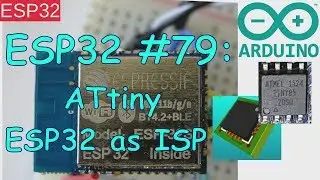 ESP32 #79: Arduino ISP for ATtiny