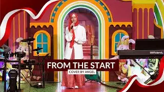 From the Start - Cover by Angel | Live Performance at Independence Day Concert