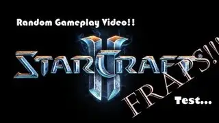 StarCraft II - A Sinister Turn Run-through and FRAPS Test