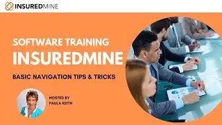 InsuredMine CRM Training Basic Navigation March 2022 - Marketing for Insurance Agents