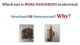 Overload vs Overcurrent:  Which is More Dangerous ????