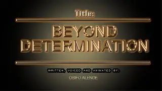 "Beyond Determination"-  by OSIFO ALENDE 2020.