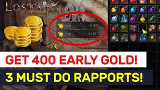 GET THOSE 400 FREE GOLD NOW! 3 Early Rapport NPCs In Lost Ark | Lost Ark