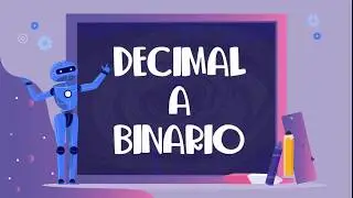 DECIMAL A BINARIO