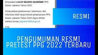 PENGUMUMAN RESMI PRETEST PPG 2022 TERBARU