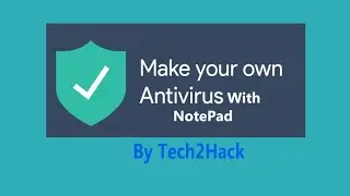MAKE YOUR OWN ANTI VIRUS USING NOTEPAD | How To Make AntiVirus With NOTEPAD | By Tech2Hack |