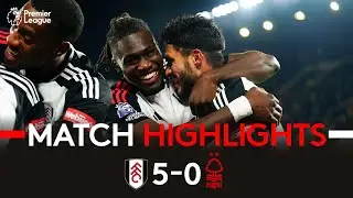 HIGHLIGHTS | Fulham 5-0 Nottingham Forest | 5️⃣ Under The Cottage Lights ✋