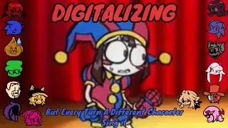 DIGITALIZING But Every Turn A Different Character Sing It (FNF:The Amazing Digital Funkin)