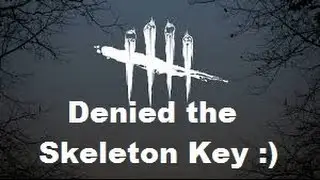 Dead by Daylight - Deny the Skeleton key