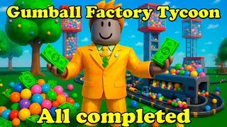 Gumball Factory Tycoon All completed Roblox Tycoon