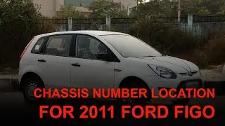 2011 FORD FIGO 1.4 ZXI CHASSIS NUMBER LOCATION | CHECK CHASSIS