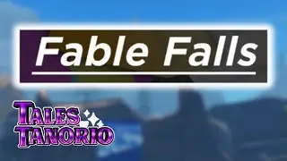 Fable Falls | Roblox Tales Of Tanorio
