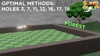 Roblox Super Golf (Forest) - extra tips / optimal methods for holes 3, 7, 11-12, 16-18