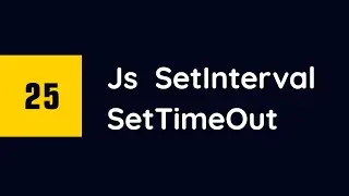 #25 - Javascript - SetInterval & SetTimeOut & ClearTimeOut & ClearInterval Fonksiyonları