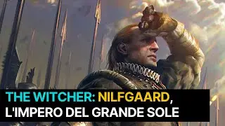The Witcher Lore: Nilfgaard, l'Impero del Grande Sole