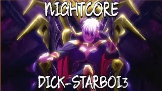 Nightcore-D!CK(STARBOI3)