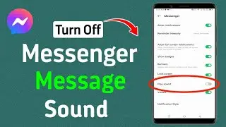 how to turn off messenger message sound | messenger notification sound
