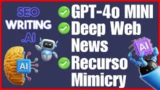 Ferramenta SEOWRITING IA Novo GPT-4o Mini e GPT-4o, Deep Web News e recurso Mimicry Nova Atualização