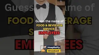 Guess RESTAURANT EMPLOYEES l Fine Dining l F&B Service l Hotel Management