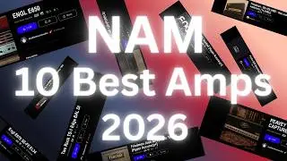 【Neural Amp Modeler】My 10 Favorite NAM Amp Heads Right Now (2026)