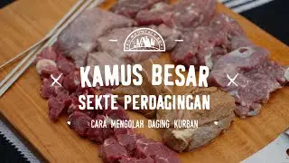 Kamus Besar Sekte Perdagingan: Cara Mengolah Daging Kurban
