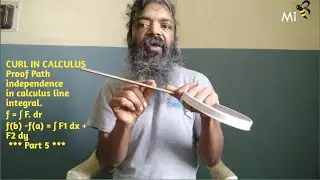 curl in calculus - proof of path independence in vector field (Line integral) part 5