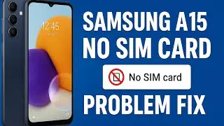 FIX Samsung A15 NO SIM CARD Problem! | Ussama gsm