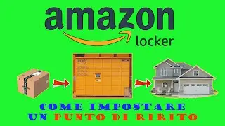 Come impostare un PUNTO DI RITIRO AMAZON