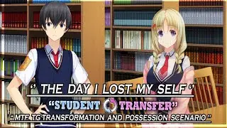 Student Transfer | The Day I Lost My Self Scenario | MTF Possession | Part 10 | Gameplay #726