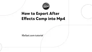 How to Export After Effects Comp into Mp4