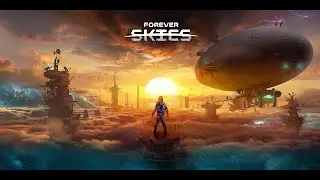 Forever Skies: # 3. Выживание на дирижабле