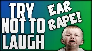 TRY NOT TO LAUGH #2 EAR RAPE COMPILATION!!! | MY EARS WERE DEAD AFTER!!!