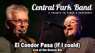 SIMON & GARFUNKEL TRIBUTE: CENTRAL PARK BAND - El Condor Pasa (If I could) - Live in der Groove Bar