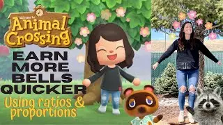 Animal Crossing - Use Math To Make MORE BELLS FAST | Ratios and Proportional Relationships
