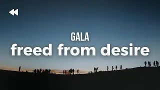 Gala - Freed From Desire | Lyrics