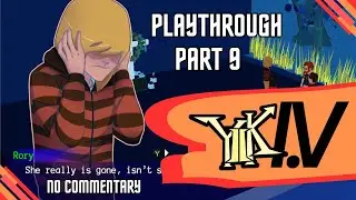 YIIK I.V Playthrough - Part 9 - Alex being Alex - No commentary