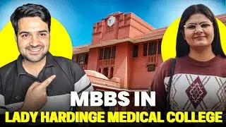 Delhi Medical Colleges Review | Top Medical Colleges In India | Why LHMC Is One Of The Top College