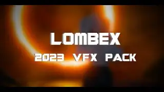 Lombex 2023 VFX Pack