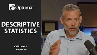 Introduction to Descriptive Statistics | Optuma CMT Level 1 Chapter 39