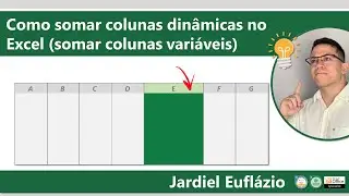 ✅ [#20] Como você faria esta SOMA no EXCEL? Somando colunas dinâmicas (posições variáveis)