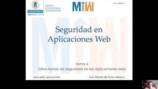 Tema 6 OTROS TEMAS DE SEGURIDAD EN APLICACIONES WEB Apartados 9 10 11 12