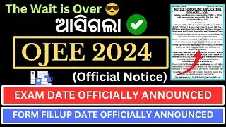 OJEE 2024 | OJEE 2024 Form Filling Date, Exam Date Officially Announced | OJEE 2024 Official Notice