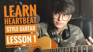 Heartbeat Style Guitar Lesson 1 | Easy Heartbeat Strumming Tutorial for Beginners 