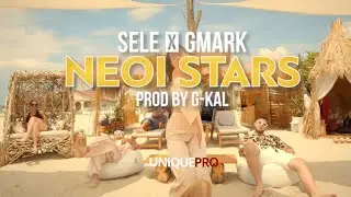 SELE x GMARK - NEOI STARS (Official Music Video) Prod. by G-KAL
