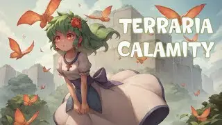 Terraria Calamity (Стрим) - 02